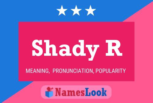 Shady R 名字海报