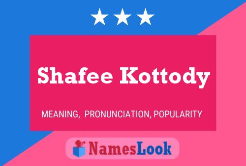 Shafee Kottody 名字海报