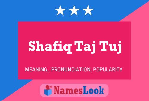 Shafiq Taj Tuj 名字海报