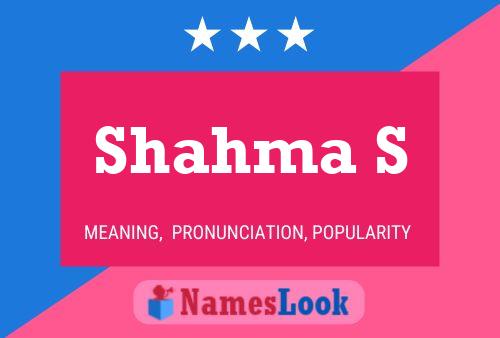 Shahma S 名字海报