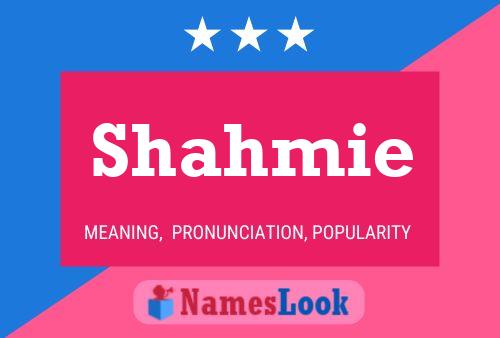 Shahmie 名字海报