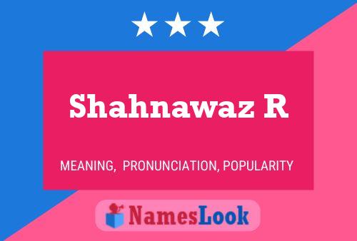 Shahnawaz R 名字海报