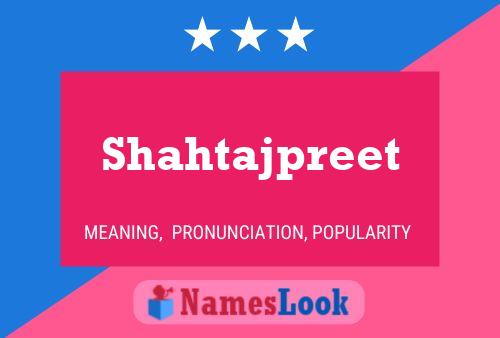 Shahtajpreet 名字海报