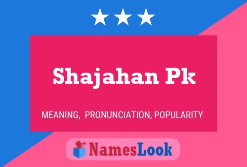 Shajahan Pk 名字海报