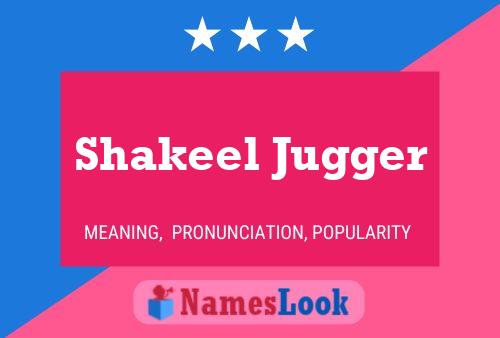 Shakeel Jugger 名字海报