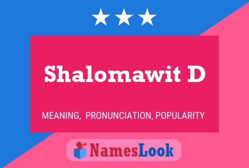 Shalomawit D 名字海报