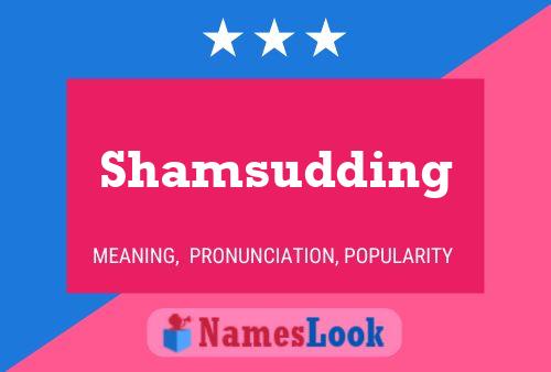 Shamsudding 名字海报