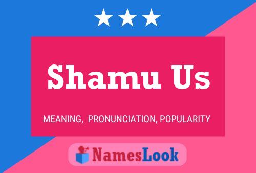 Shamu Us 名字海报