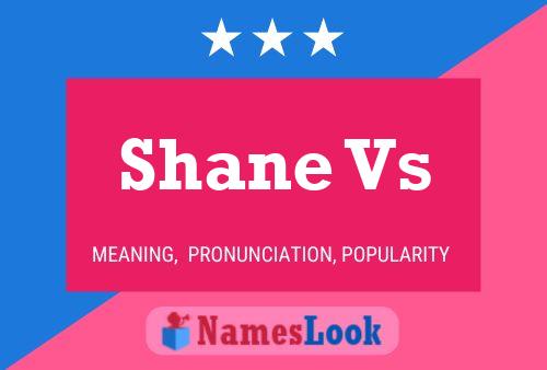 Shane Vs 名字海报