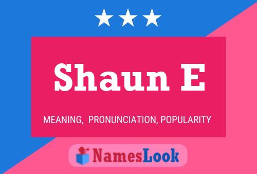 Shaun E 名字海报