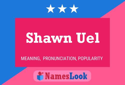 Shawn Uel 名字海报