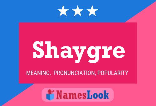 Shaygre 名字海报