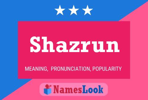 Shazrun 名字海报