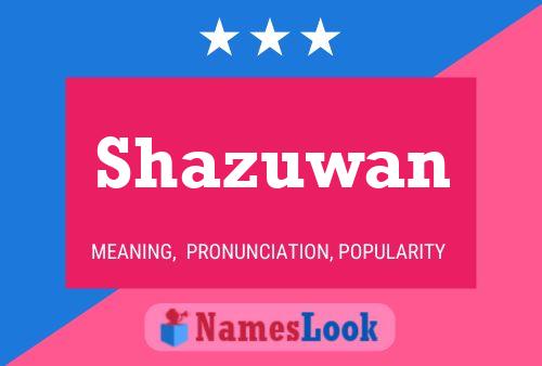 Shazuwan 名字海报