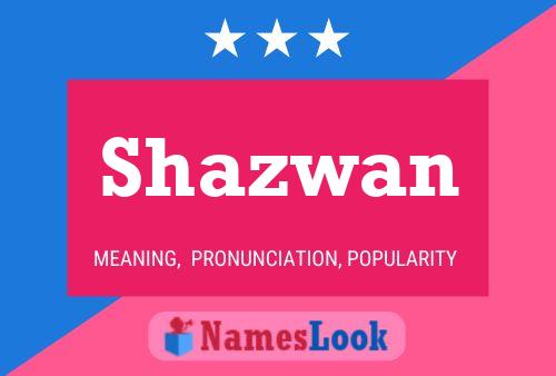 Shazwan 名字海报