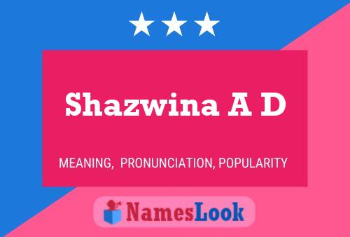 Shazwina A D 名字海报