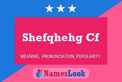 Shefqhehg Cf 名字海报