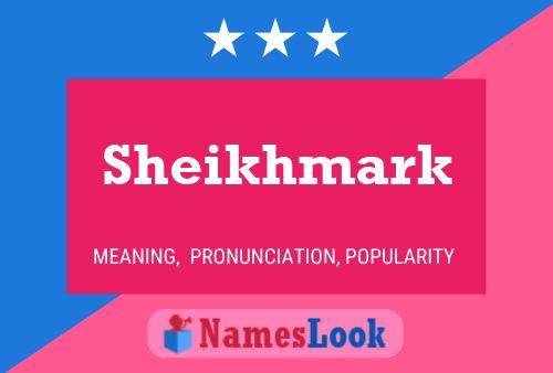 Sheikhmark 名字海报