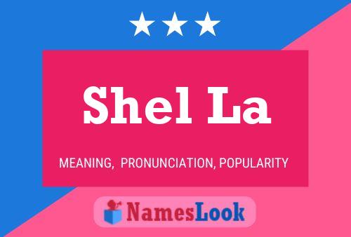 Shel La 名字海报