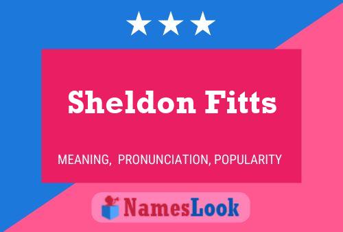 Sheldon Fitts 名字海报