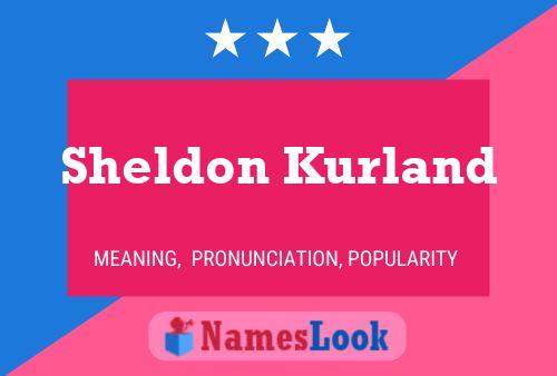 Sheldon Kurland 名字海报