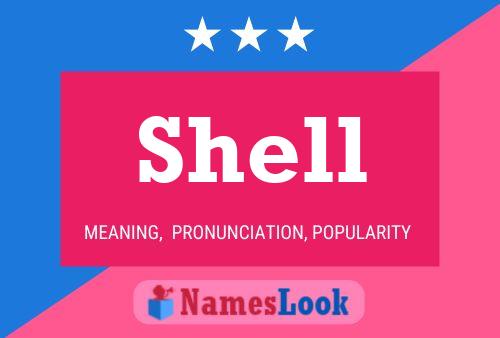 Shell 名字海报