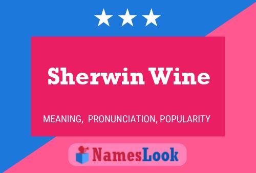 Sherwin Wine 名字海报