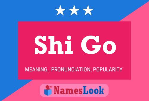 Shi Go 名字海报