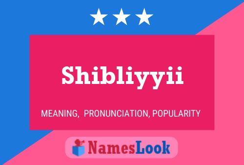 Shibliyyii 名字海报