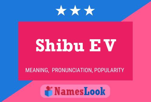 Shibu E V 名字海报