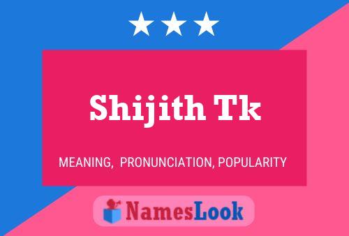 Shijith Tk 名字海报