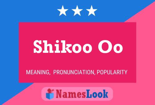 Shikoo Oo 名字海报