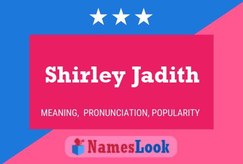 Shirley Jadith 名字海报