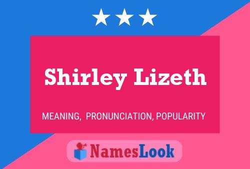 Shirley Lizeth 名字海报