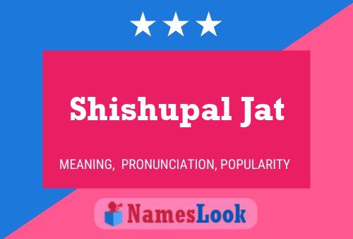 Shishupal Jat 名字海报