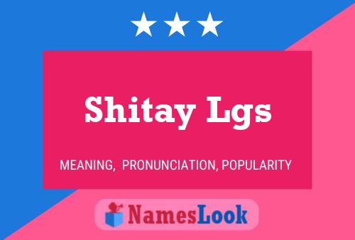 Shitay Lgs 名字海报