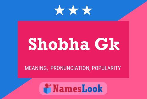 Shobha Gk 名字海报