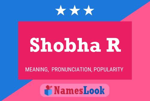 Shobha R 名字海报