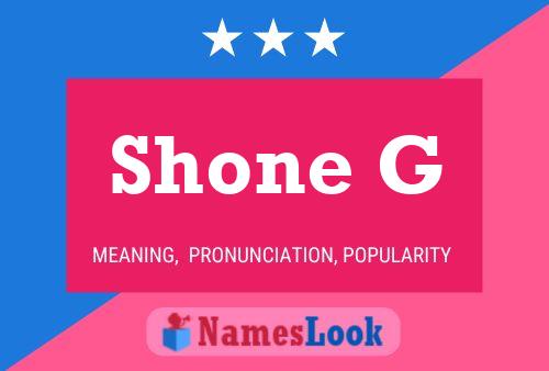 Shone G 名字海报