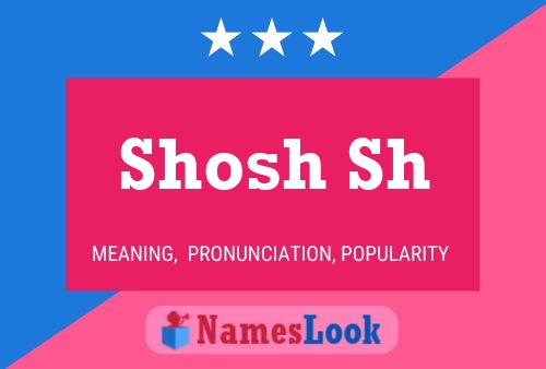 Shosh Sh 名字海报