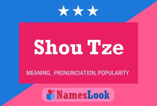 Shou Tze 名字海报