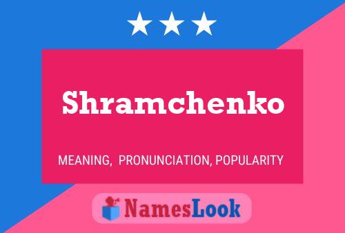 Shramchenko 名字海报