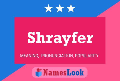 Shrayfer 名字海报