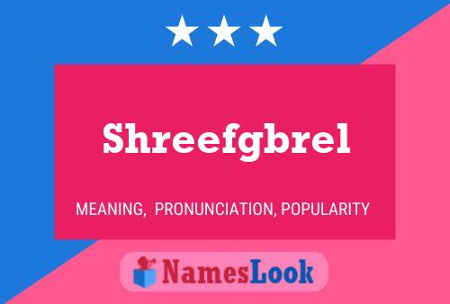 Shreefgbrel 名字海报