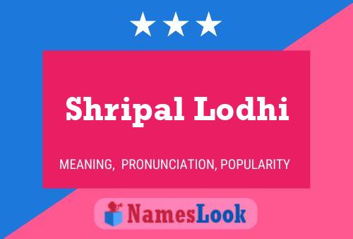 Shripal Lodhi 名字海报