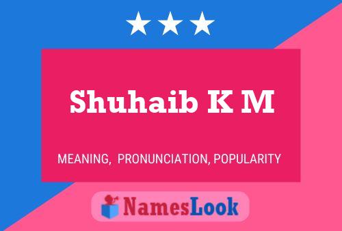 Shuhaib K M 名字海报