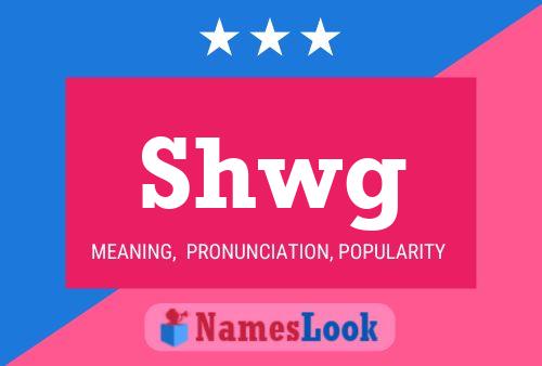 Shwg 名字海报