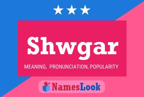 Shwgar 名字海报