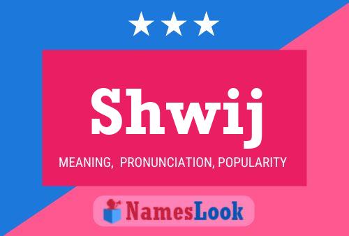 Shwij 名字海报