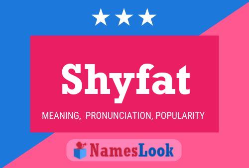 Shyfat 名字海报